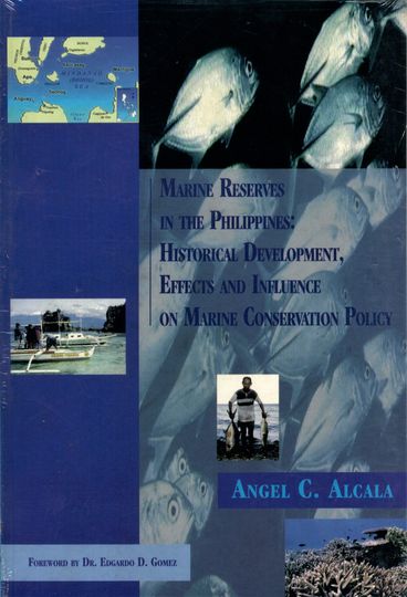 Marine reserves in the Philippines historical development, effects and influence on marine conservation policy