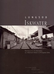 Lungsod Iskwater the evolution of informality as a dominant pattern in Philippine cities