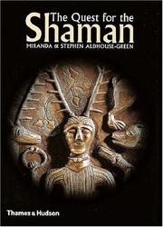 The quest for the shaman shape-shifters, sorcerers, and spirit-healers of ancient Europe