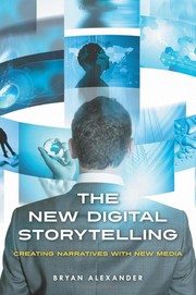 The new digital storytelling creating narratives with new media
