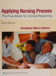 Applying nursing process the foundation for clinical reasoning