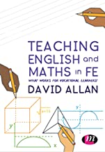 Teaching English and maths in FE what works for vocational learners?