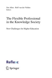 The flexible professional in the knowledge society new challenges for higher education