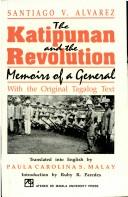 The katipunan and the revolution memoirs of a general : with the original Tagalog text