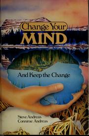 Change your mind - and keep the change advanced NLP submodalities interventions