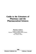 Guide to the literature of pharmacy and the pharmaceutical sciences.