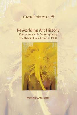 Reworlding art history encounters with contemporary Southeast Asian art after 1990