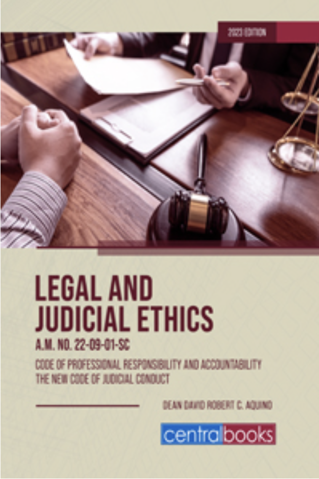 Legal and judicial ethics A.M. No. 22-09-01-SC code of professional responsibility and accountability the new code of judicial conduct