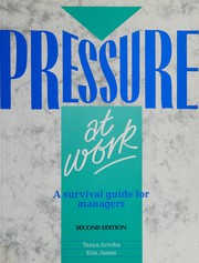Pressure at work a survival guide for managers
