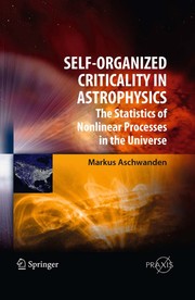 Self-organized criticality in astrophysics the statistics of nonlinear processes in the universe