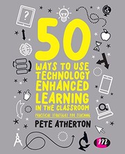 50 ways to use technology enhanced learning in the classroom practical strategies for teaching