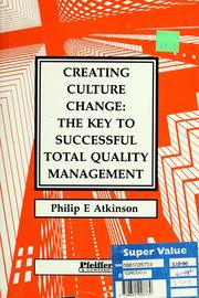 Creating culture change the key to successful total quality management