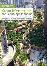 Green infrastructure for landscape planning integrating human and natural systems