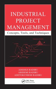 Industrial project management concepts, tools, and techniques