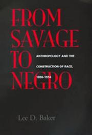 From savage to Negro anthropology and the construction of race