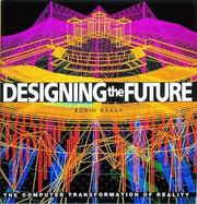 Designing the future the computer transformation of reality