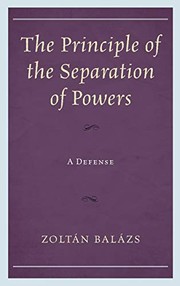The principle of the separation of powers a defense