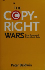 The copyright wars three centuries of trans-Atlantic battle