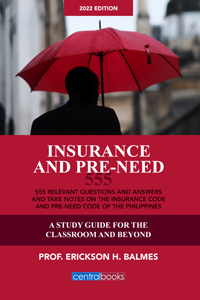 Insurance and pre-need 555 555 relevant question and answers and take note on the insurance code and the pre-need code of the Philippines: a study guide for the classroom and beyond