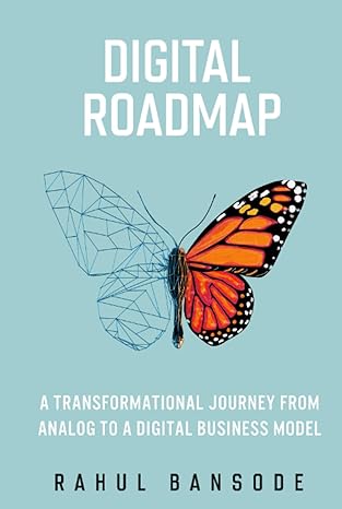 Digital roadmap a transformational journey from analog to a digital business model