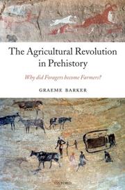 The agricultural revolution in prehistory why did foragers become farmers?