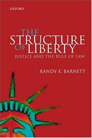 The structure of liberty justice and the rule of law