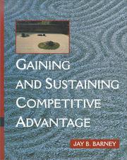 Gaining and sustaining competitive advantage