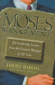 Moses on management 50 leadership lessons from the greatest manager of all time