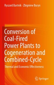 Conversion of coal-fired power plants to cogeneration and combined-cycle thermal and economic effectiveness