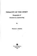 Tenacity of the spirit biography of Dionisio Q. Quimosing