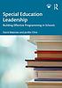 Special education leadership building effective programming in schools