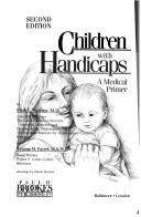 Children with handicaps a medical primer