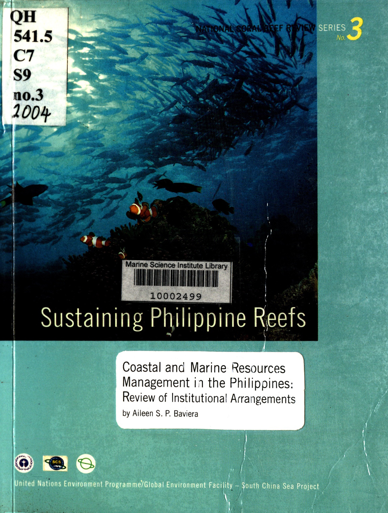 Sustaining Philippine Reefs: National Coral Reef Review Series no.3 : Coastal and Marine Resources Management in the Philippines Review of Institutional Arrangements