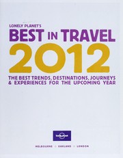 Lonely Planet's best in travel 2012 the best trends, destinations, journeys & experiences for the upcoming year
