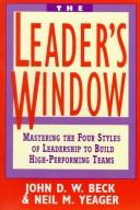The leader's window mastering the four styles of leadership to build high-performing teams