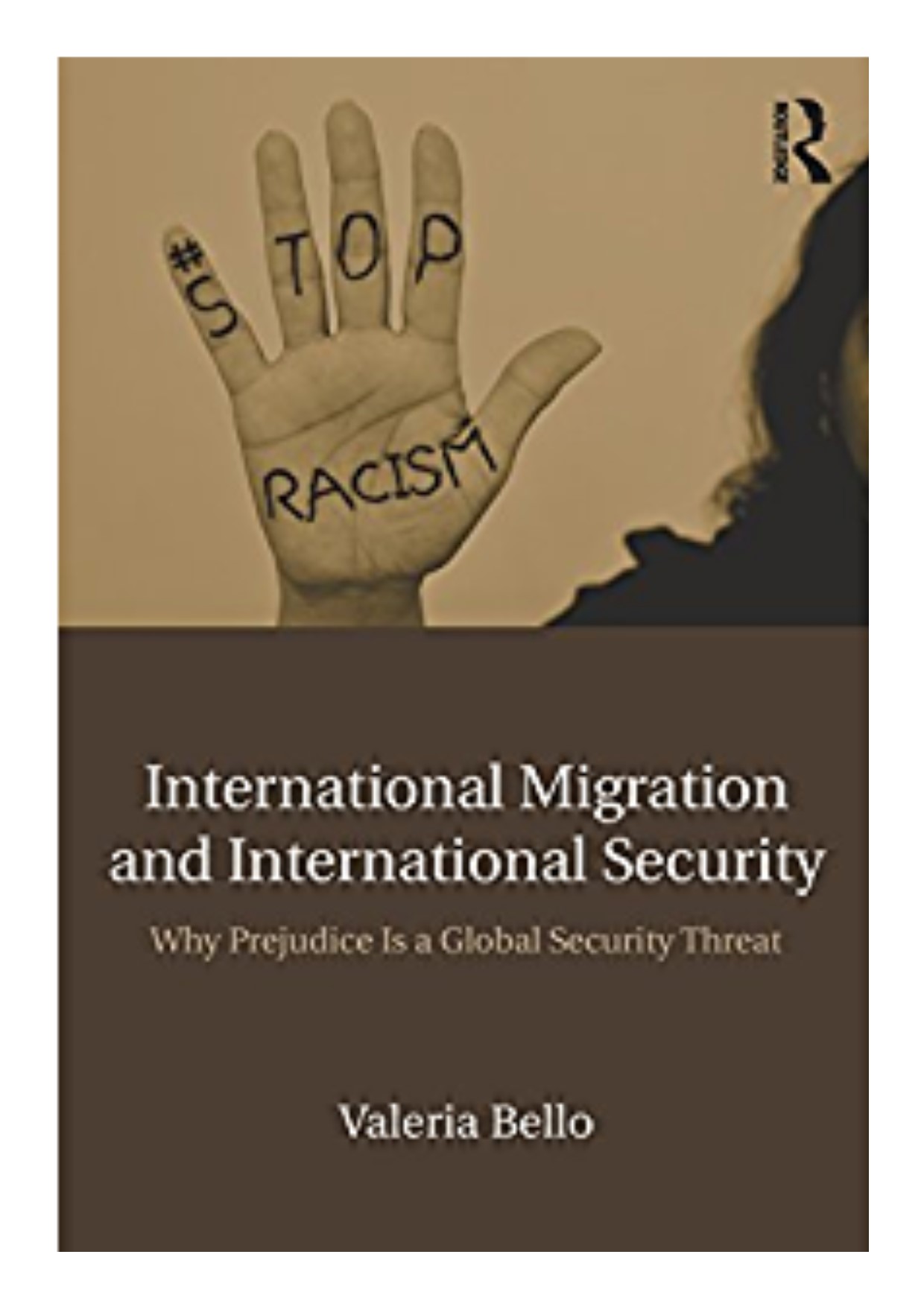 International migration and international security why prejudice is a global security threat