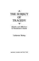 The subject of tragedy identity and difference in Renaissance drama
