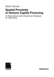 Spatial Proximity in Venture Capital Financing A Theoretical and Empirical Analysis of Germany