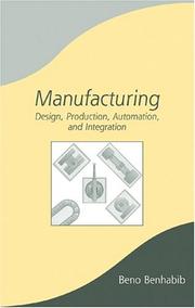Manufacturing design, production, automation and integration