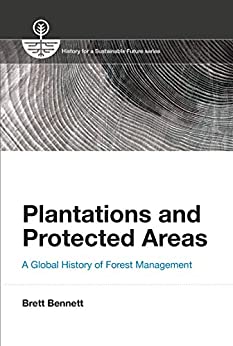 Plantations and protected areas a global history of forest management