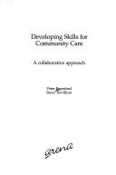 Developing skills for community care a collaborative approach