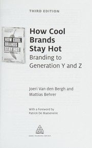 How cool brands stay hot branding to generation Y and Z