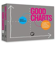 Good charts workbook tips, tools, and exercises for making better data visualizations