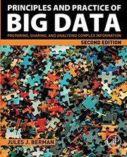 Principles and practice of big data preparing, sharing, and analyzing complex information