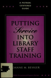 Putting service into library staff training a patron-centered guide