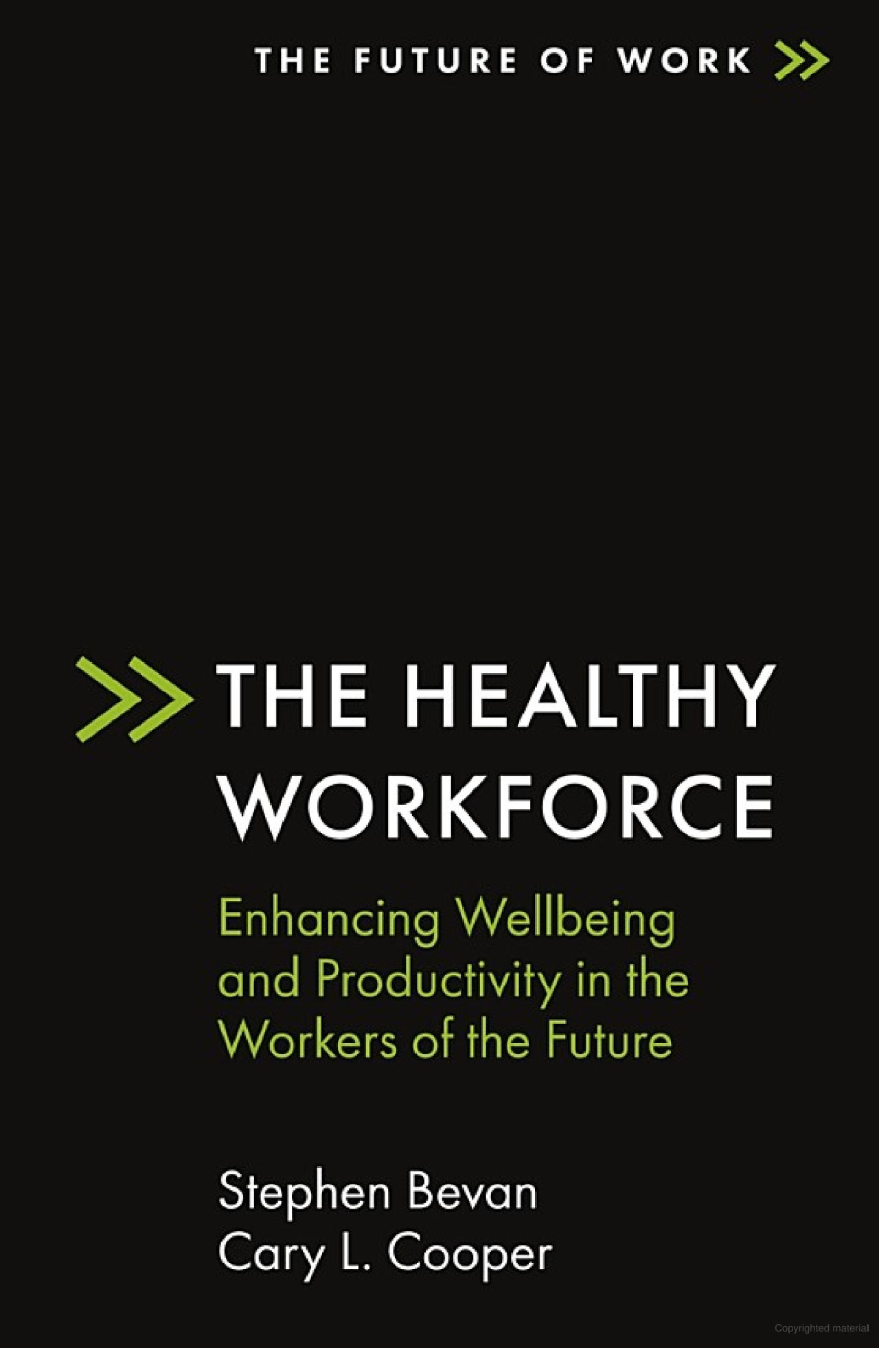 The healthy workforce enhancing wellbeing and productivity in the workers of the future