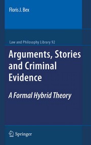 Arguments, stories and criminal evidence a formal hybrid theory