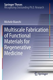 Multiscale fabrication of functional materials for regenerative medicine