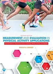 Measurement and evaluation in physical activity applications exercise science, physical education, coaching, athletic training, and health