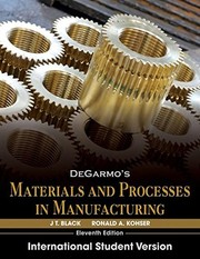 DeGarmo's materials and processes in manufacturing